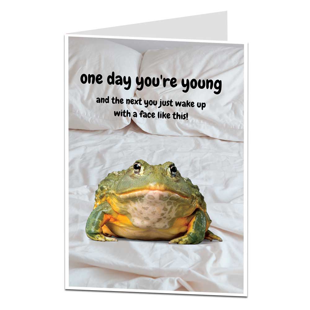One Day You're Young Frog Face Birthday Card