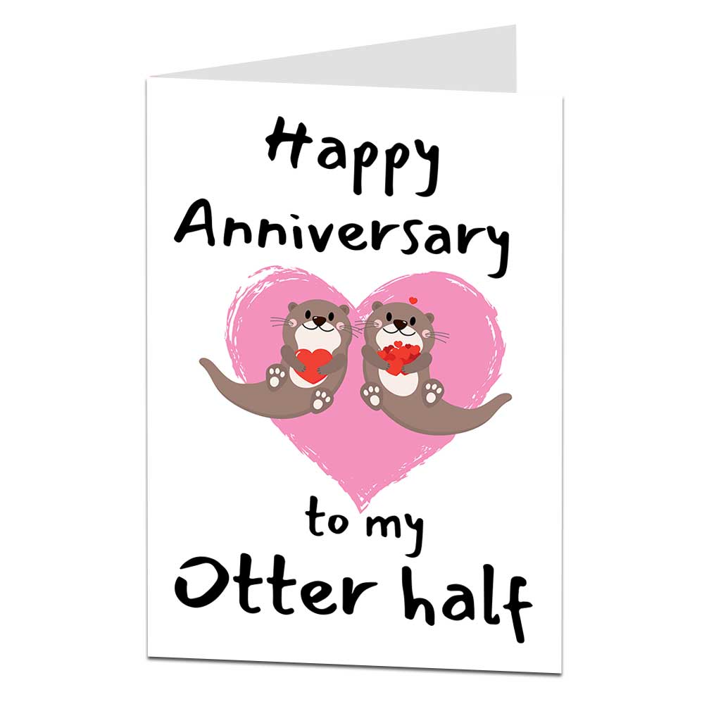 Happy Anniversary To My Otter Half