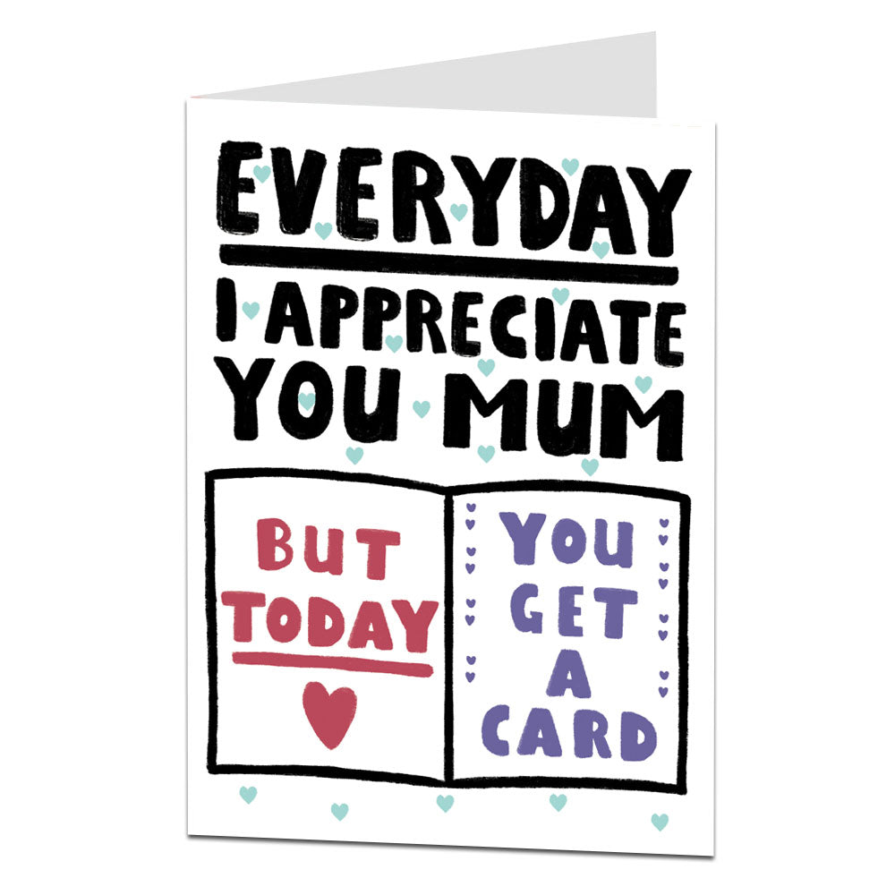 Everyday I Appreciate You Mother's Day Card