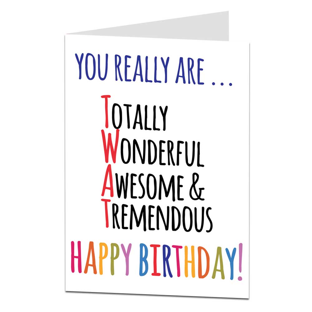 You Really Are A Twat Birthday Card