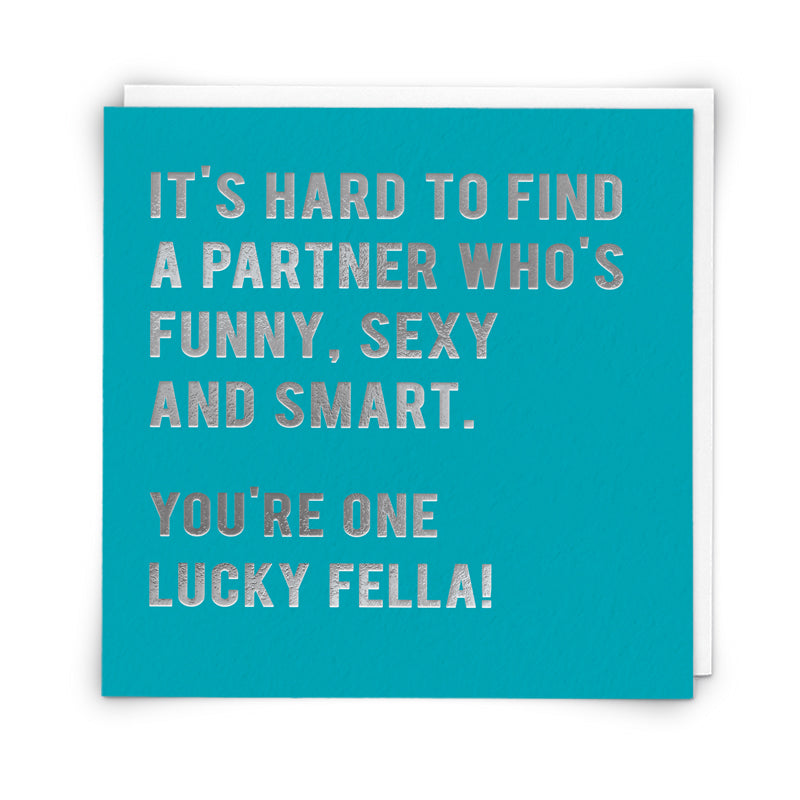 You're One Lucky Fella Anniversary & Valentine's Card