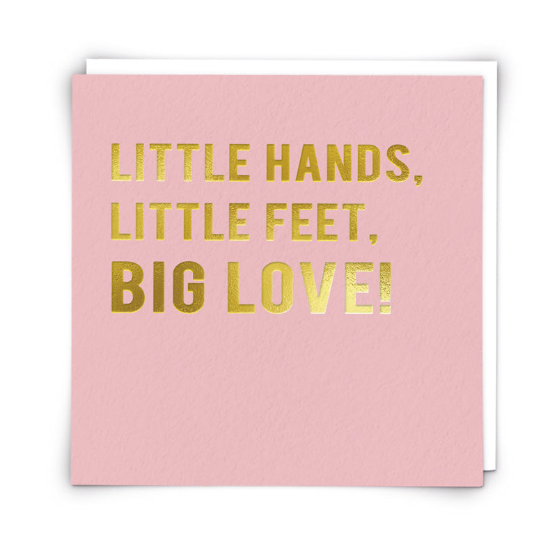 Little Hands Little Feet Big Love New Baby Card In Pink