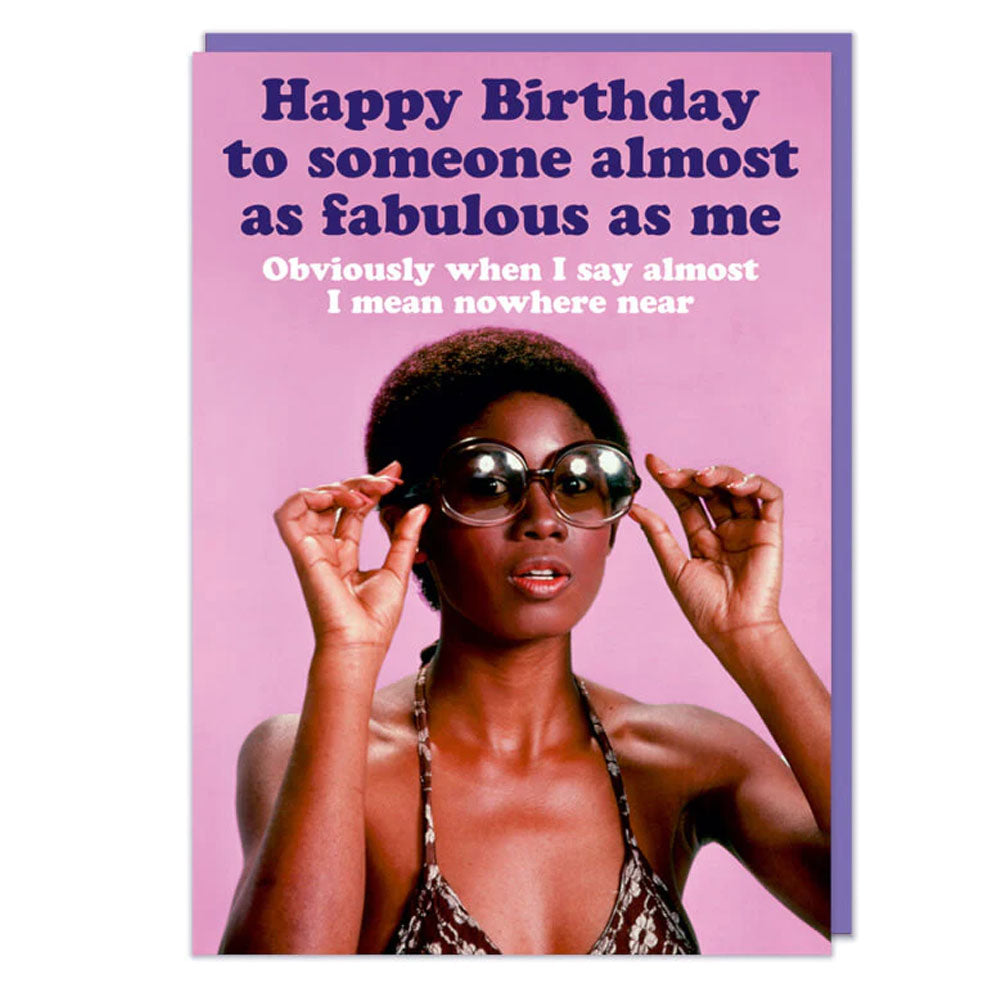 Happy Birthday To Someone As Fabulous As Me Birthday Card