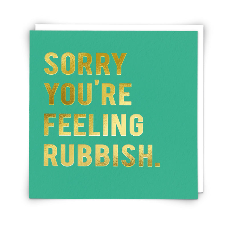 Sorry You're Feeling Rubbish Get Well Soon Card