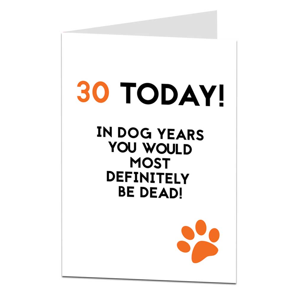 30 Dog Years Dead 30th Birthday Card
