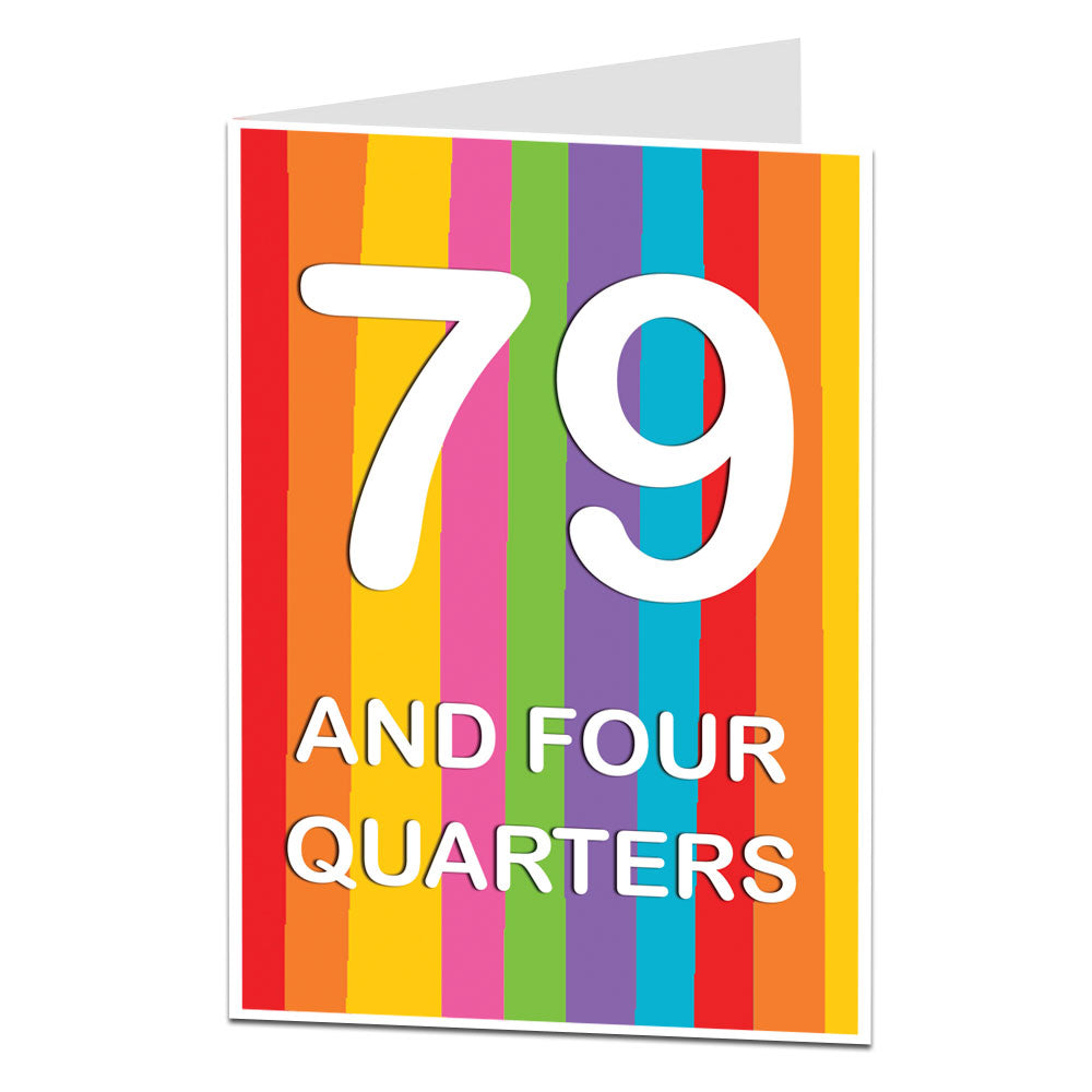 79 And Four Quarters 80th Birthday Card