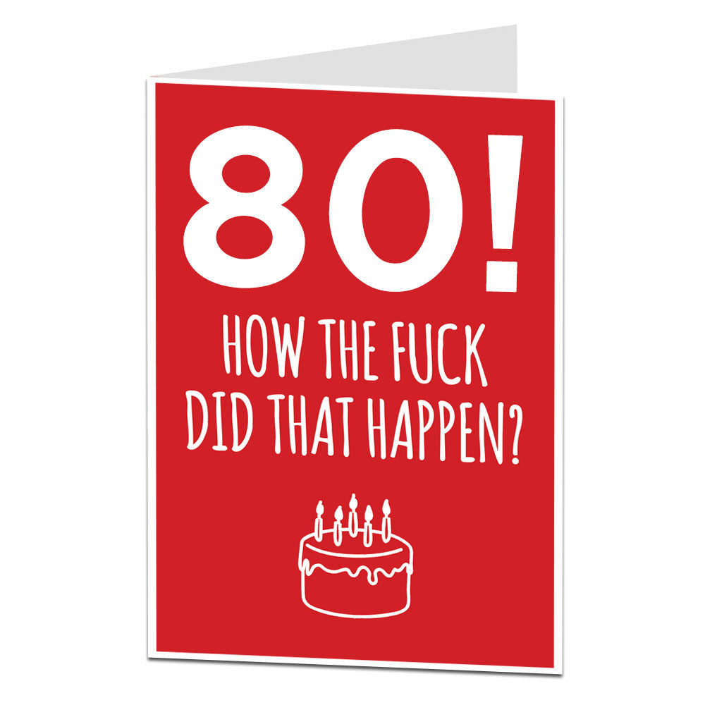 80! How The Fuck Did That Happen Card