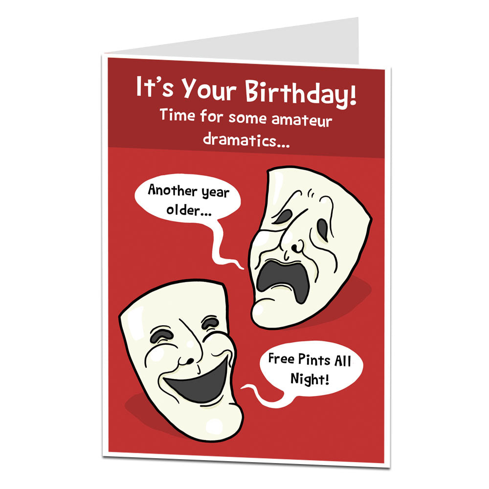 It's Your Birthday Time For Some Amateur Dramatics Card 