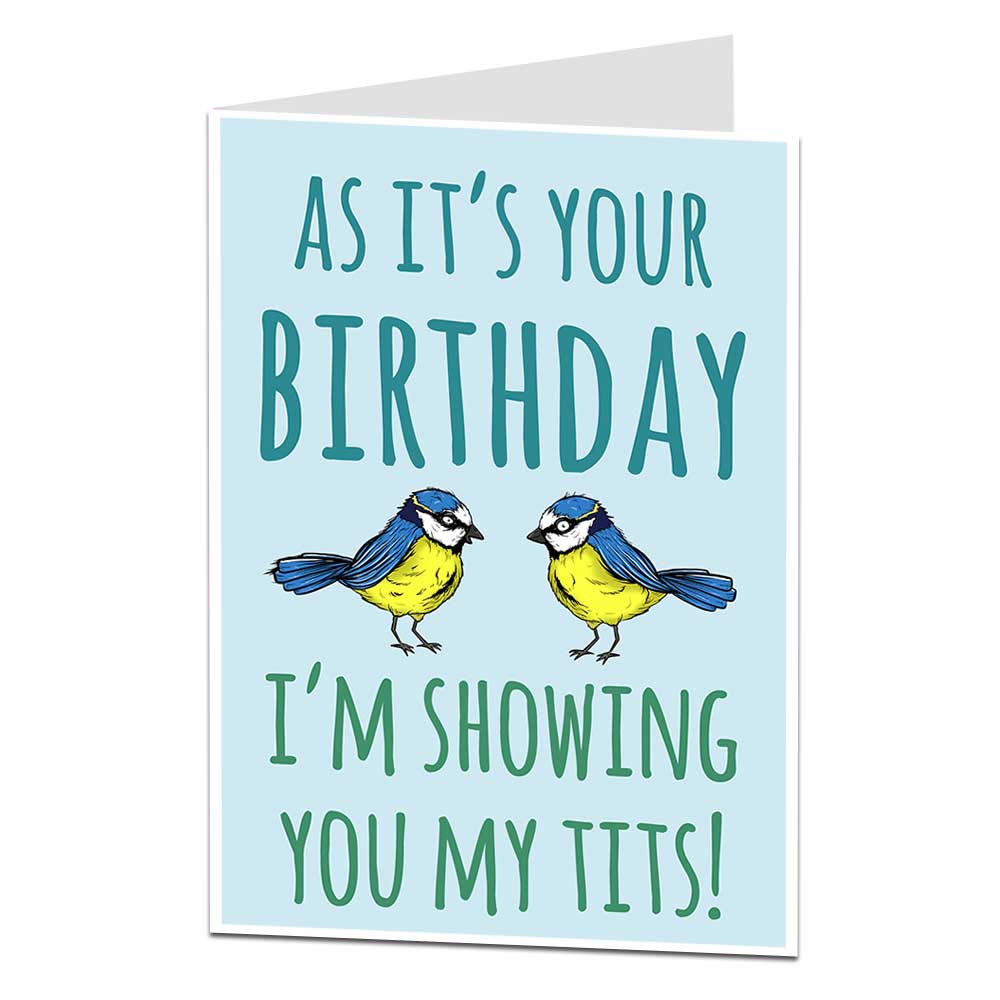 As It's Your Birthday I'm Showing You My Tits Card