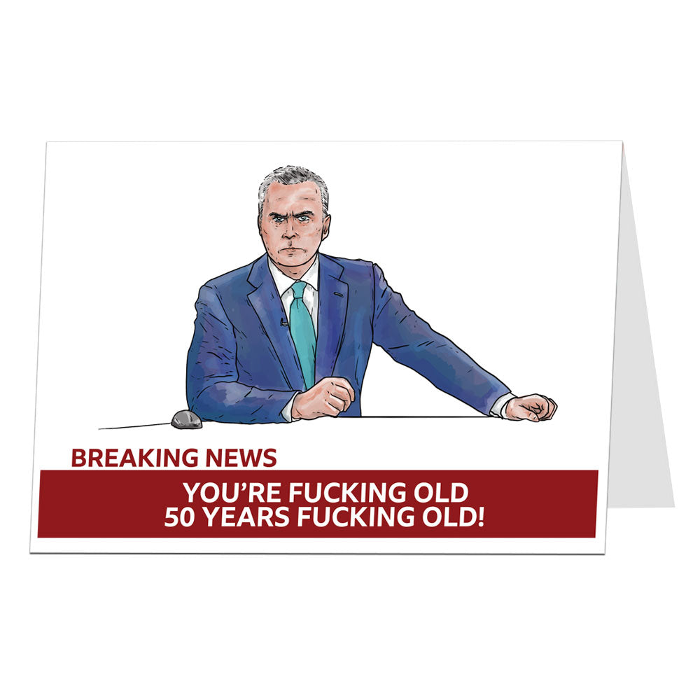 Breaking News You're Old 50th Birthday Card