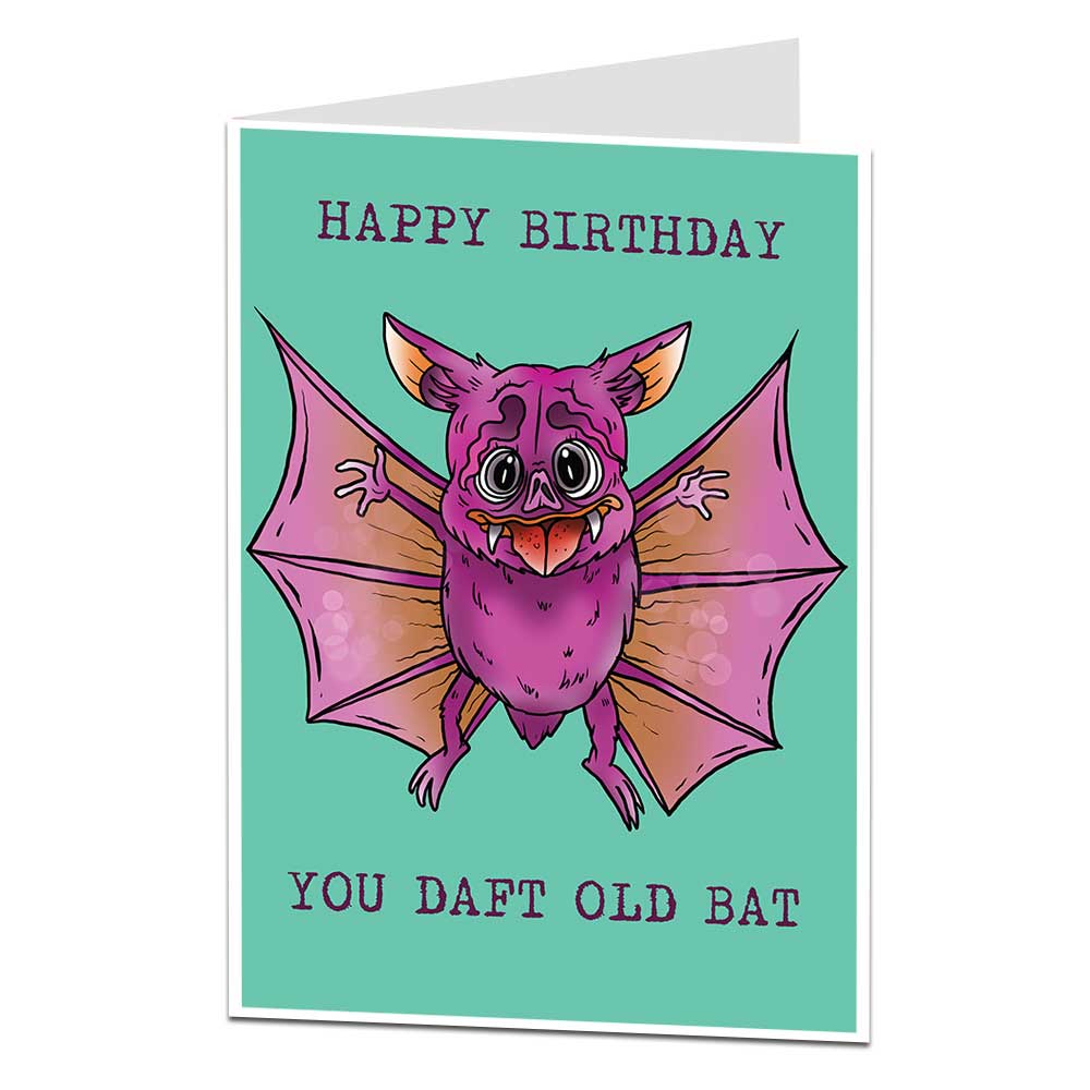 Happy Birthday You Daft Old Bat Card