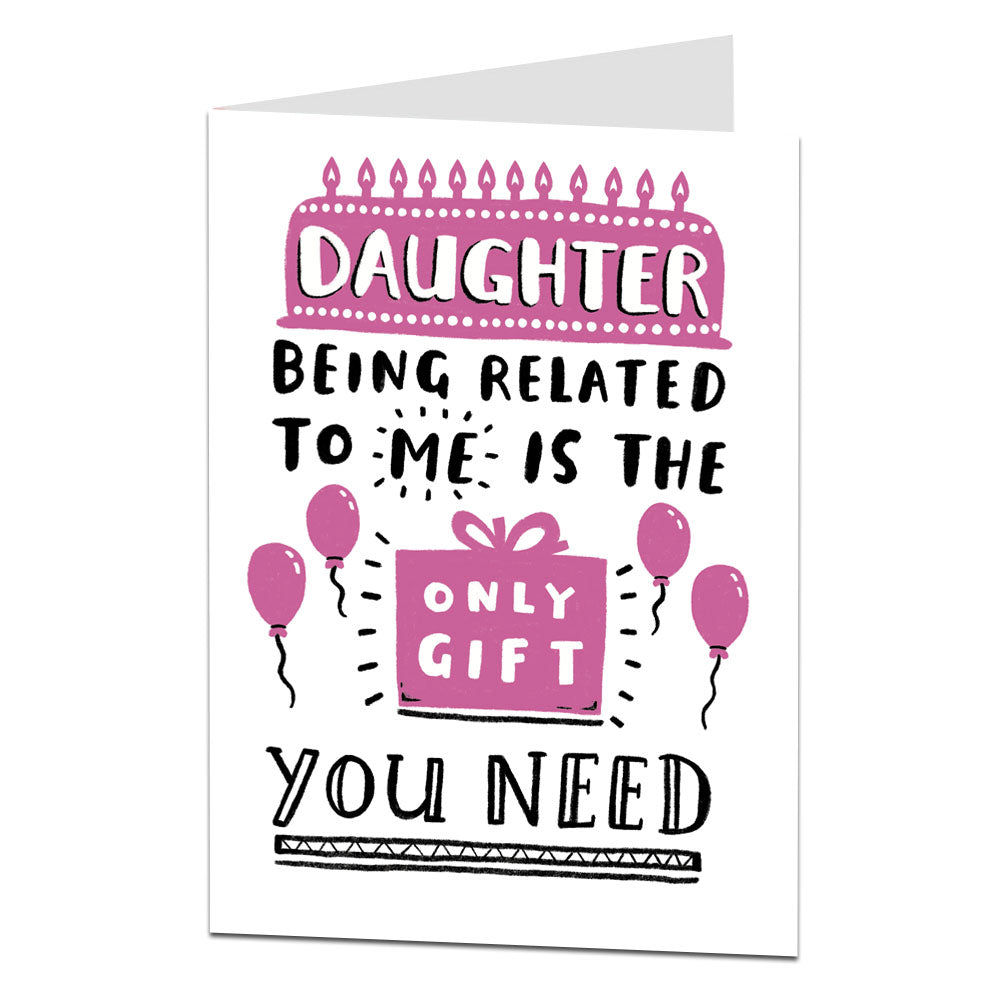 Daughter Being Related To Me Is The Only Gift You Need