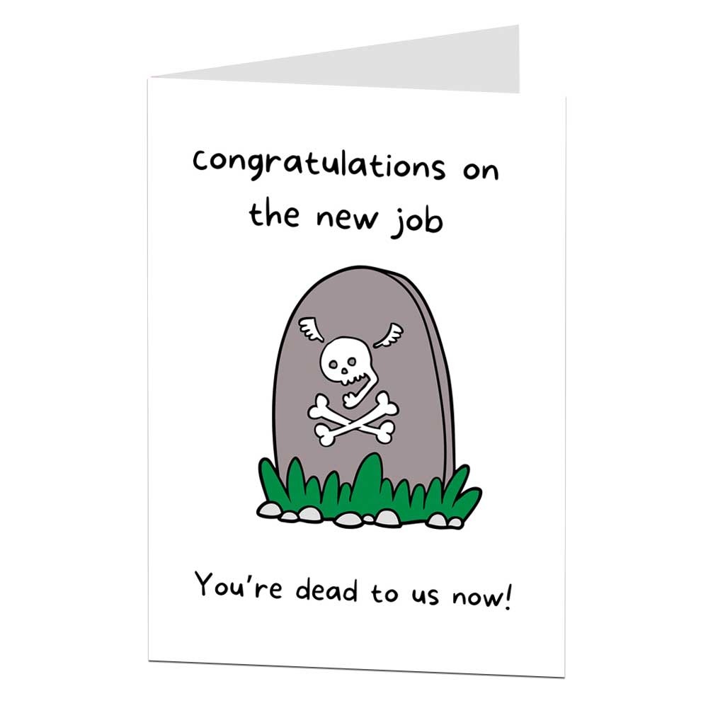 Congratulations On Your New Job You're Dead To Us Now Card