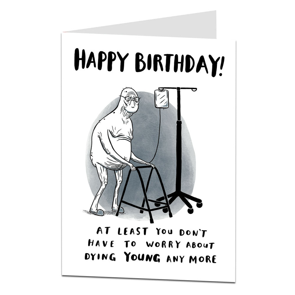 Dying Young Birthday Card