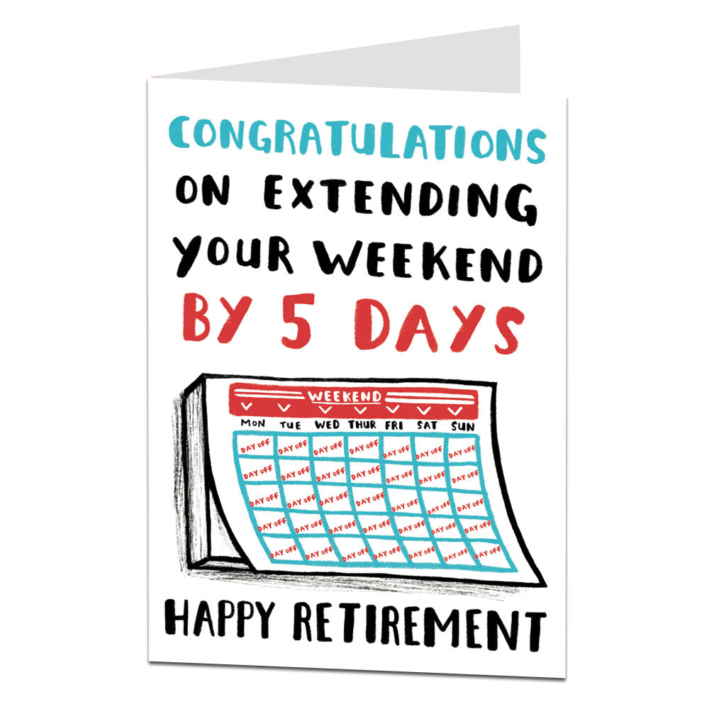 Extending Weekend By 5 Days Retirement Card