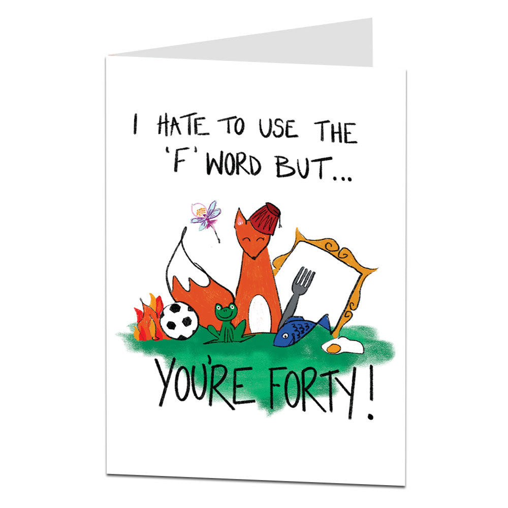 You're Forty 40th Birthday Card