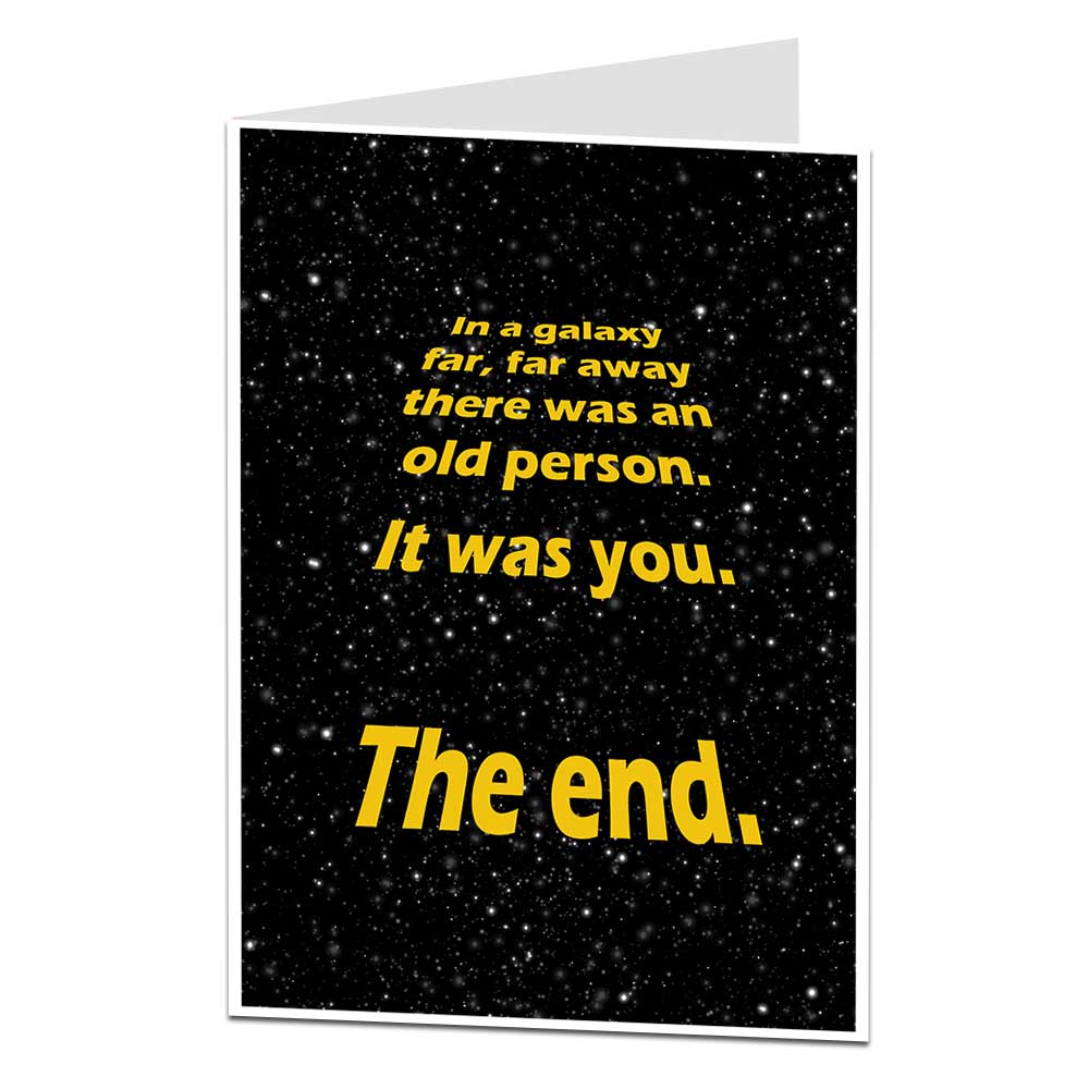 In A Galaxy Far Far Away There Was An Old Person Birthday Card