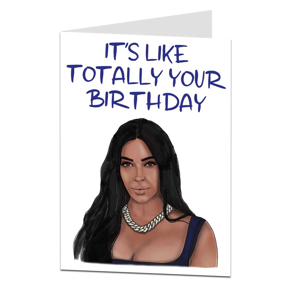 It's Like Totally Your Birthday Card