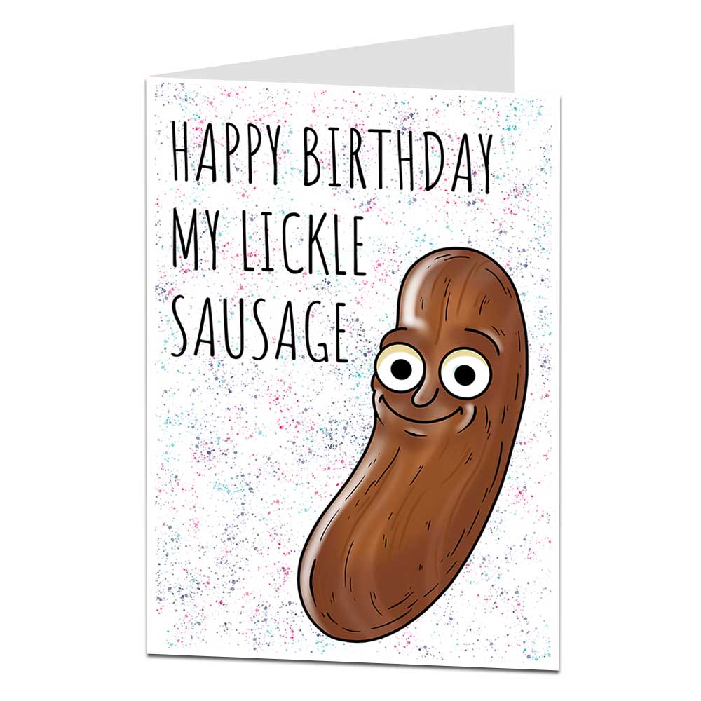 Happy Birthday My Lickle Sausage Card