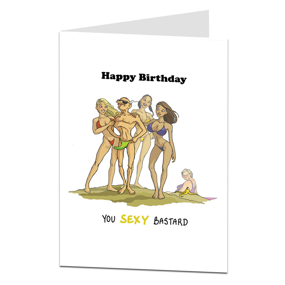 Happy Birthday You Sexy Bastard Card