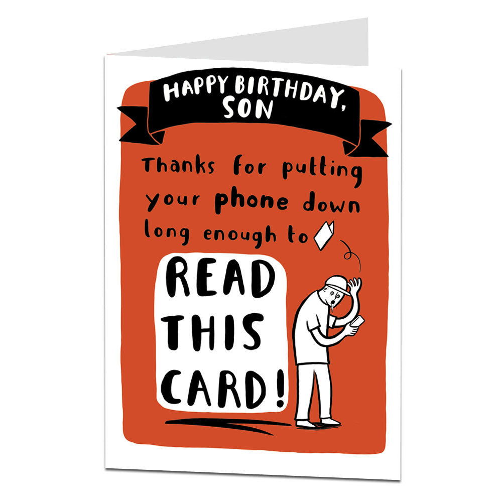Son Phone Down Long Enough To Read This Birthday Card