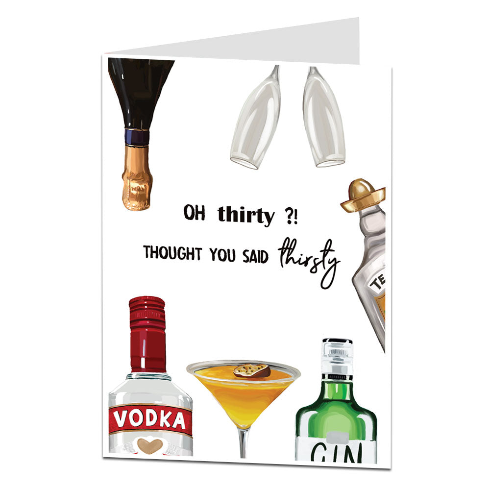 Oh Thirty Thought You Said Thirsty 30th Birthday Card