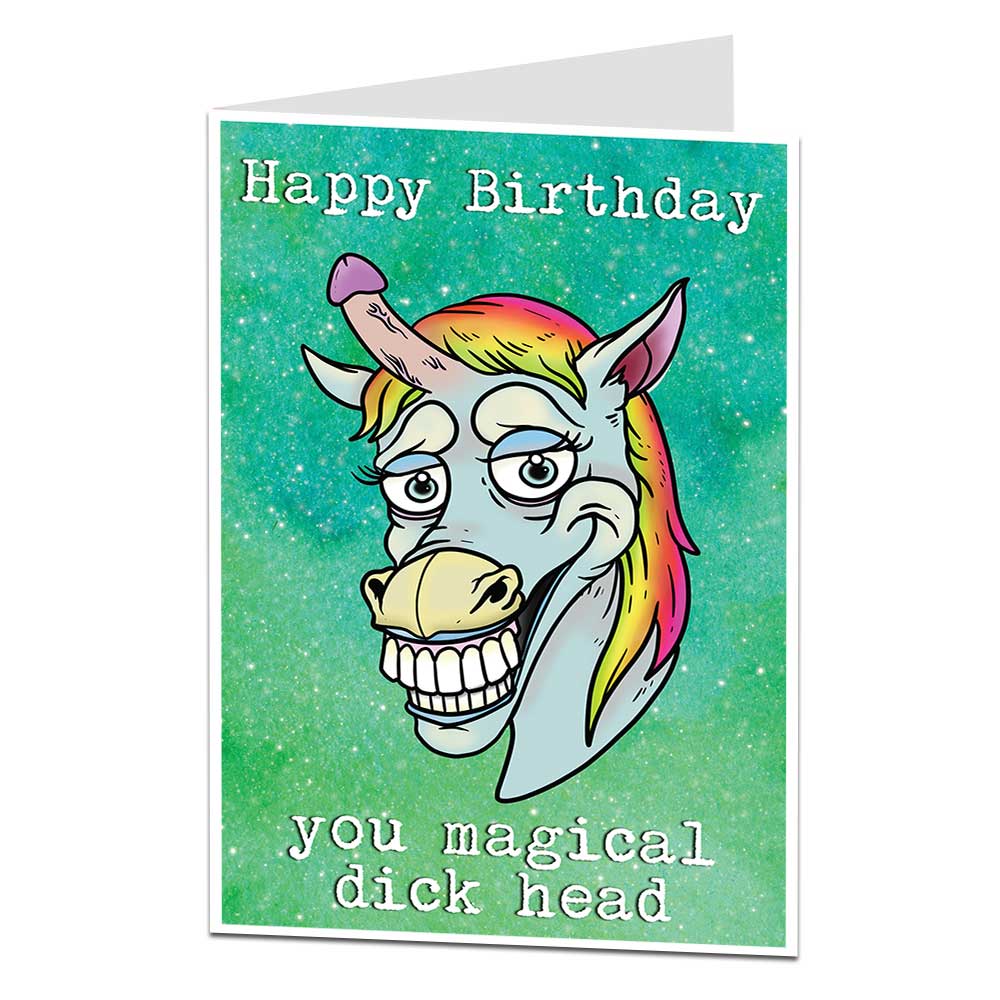 Happy Birthday You Magical Dickhead Card