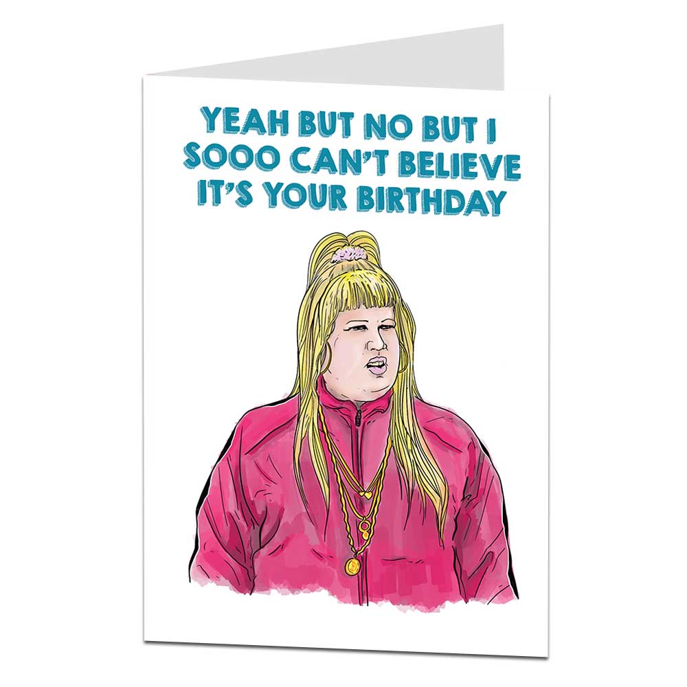 Yeah But Not But Vicky Pollard Birthday Card